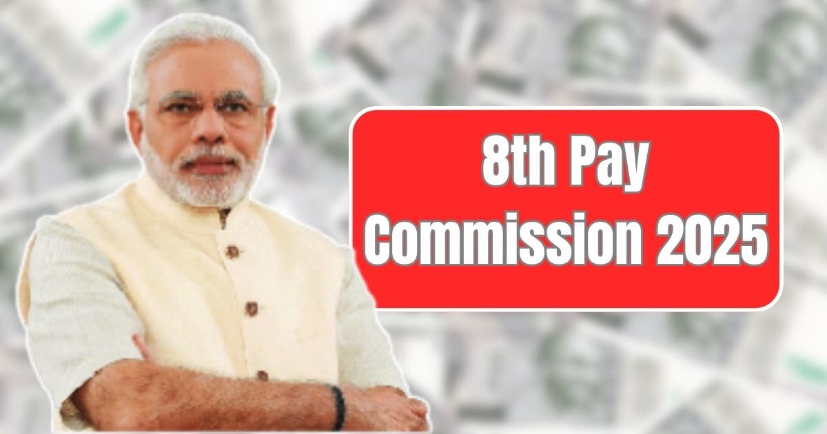 8th Pay Commission 2025