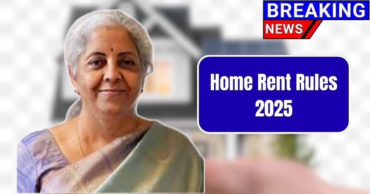 Home Rent Rules 2025