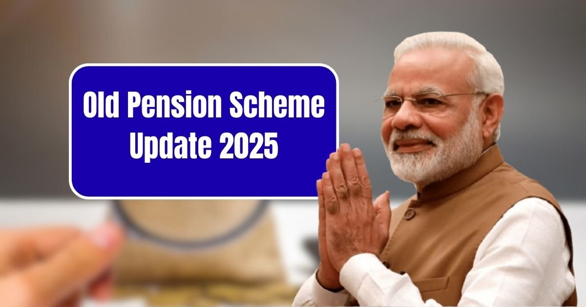 Old Pension Scheme Update 2025