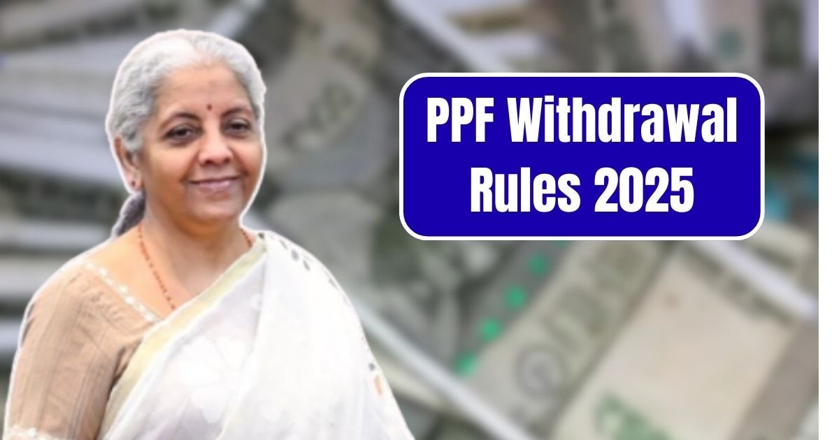 PPF Withdrawal Rules 2025