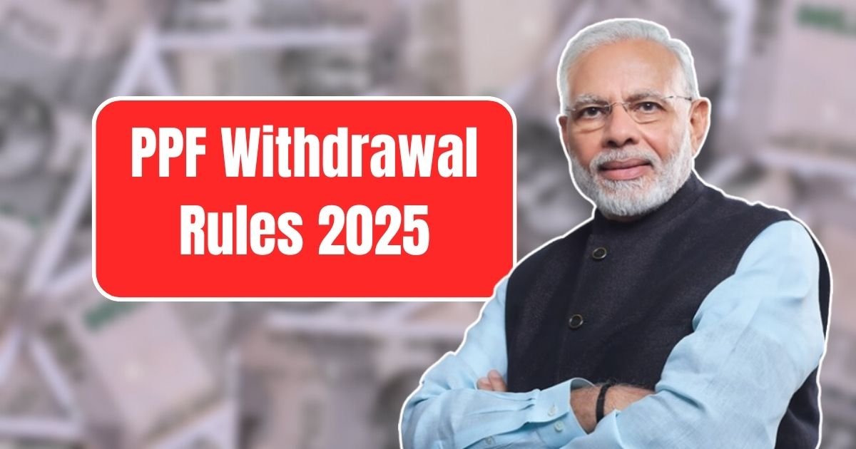 PPF Withdrawal Rules 2025