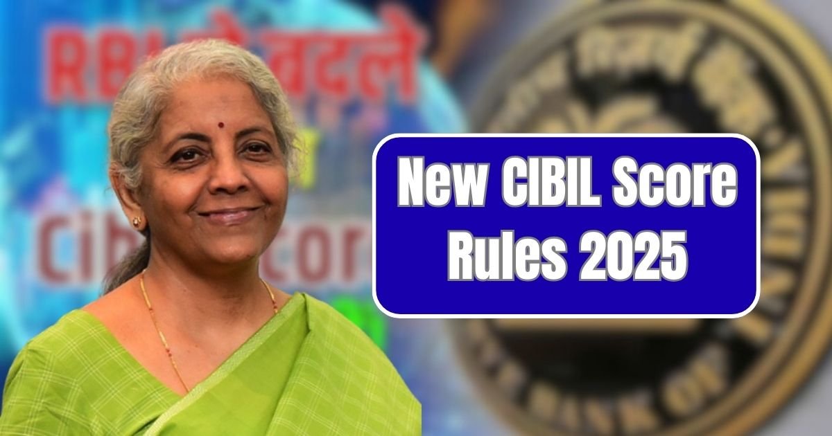 New CIBIL Score Rules 2025
