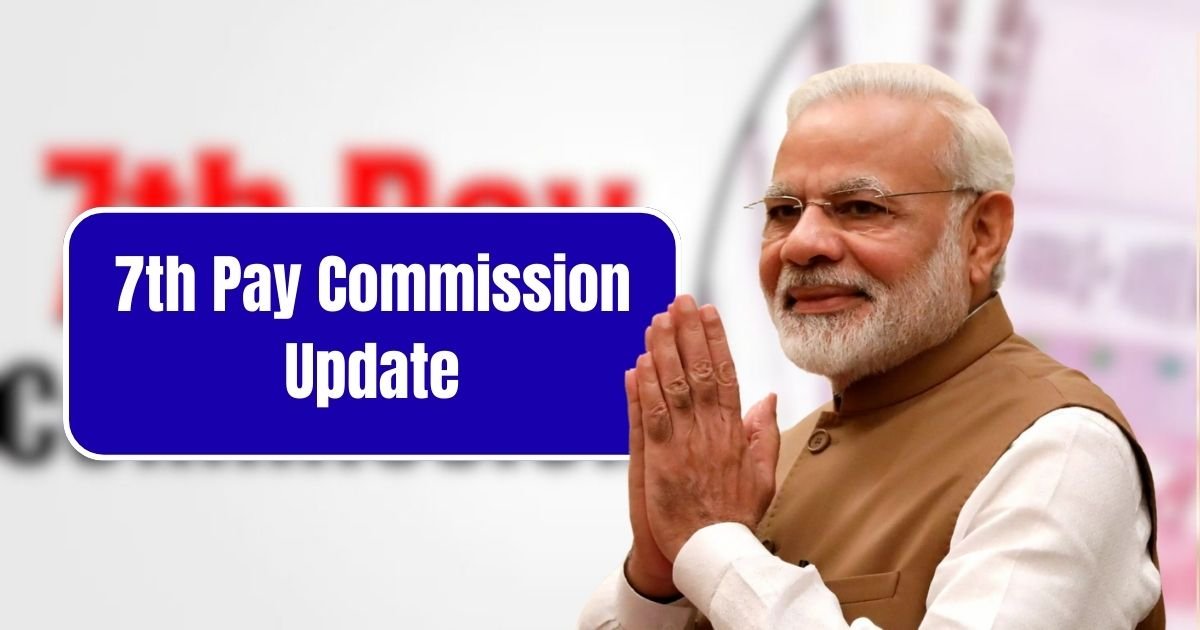 7th Pay Commission Update