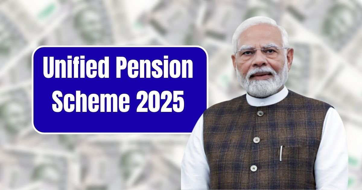 Unified Pension Scheme 2025
