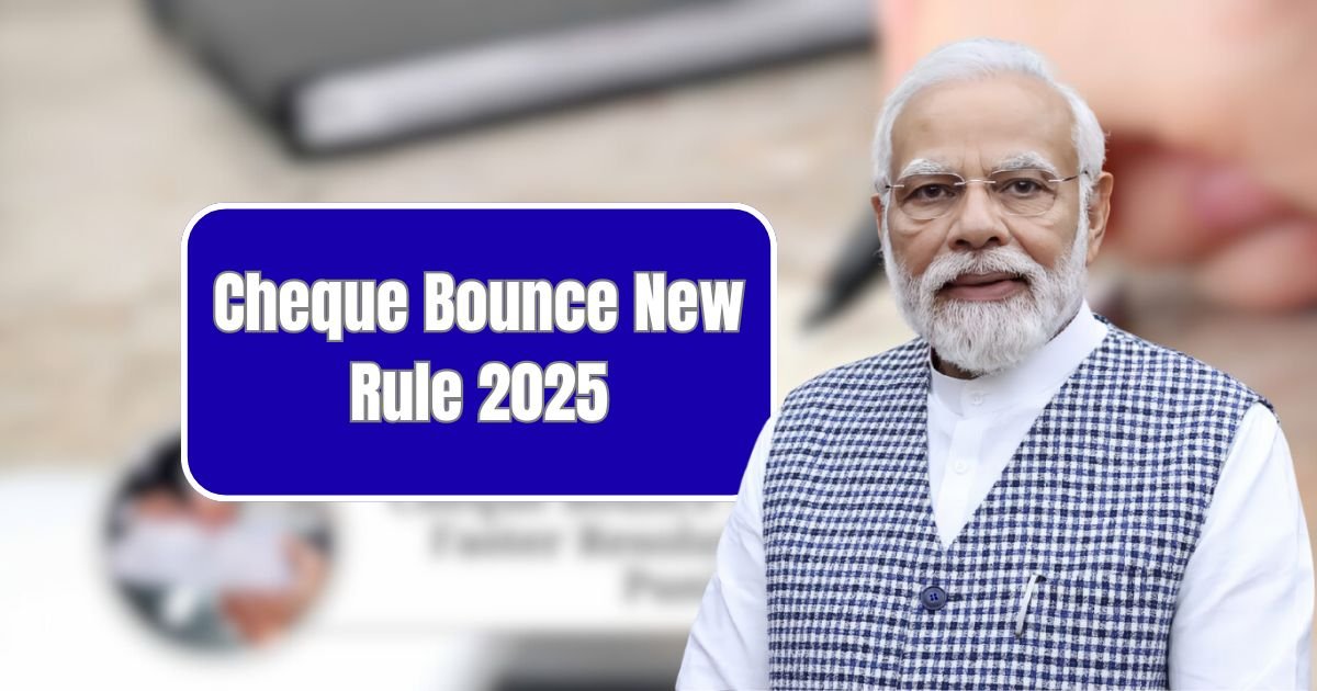 Cheque Bounce New Rule 2025